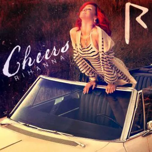 Cheers - Rihanna (portada + letra en español)